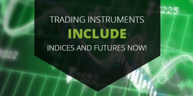 Instrumentos de negociação incluem índices e futuros agora!